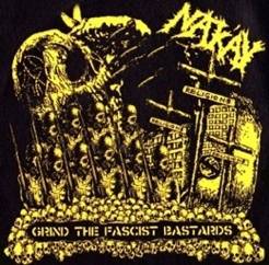 Nak'ay : Grind the Fascist Bastards Nak'ay : Grind the Fascist Bastards
